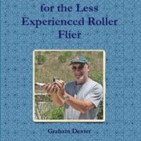 50 Questions Answered for the Less Experienced Roller Flier by Graham Dexter