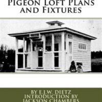 Pigeon Loft Plans and Fixtures By E.J.W. Dietz